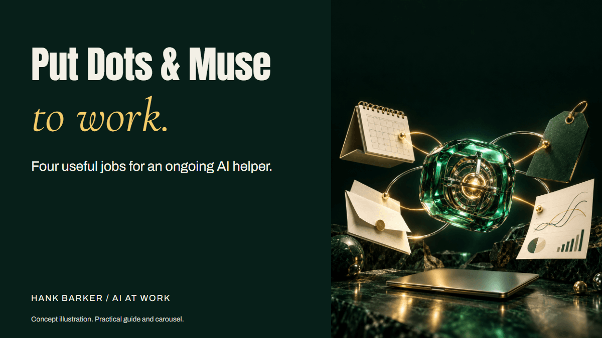 Give your AI helper a job
